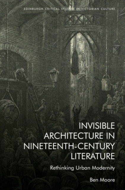 Invisible Architecture In Nineteent