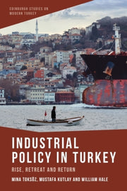 Industrial Policy In Turkey By Toksoz  Mina