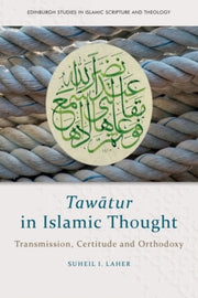 Tawatur In Islamic Thought By Laher  Suheil I