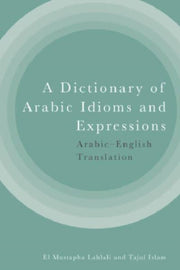 A Dictionary Of Arabic Idioms And E