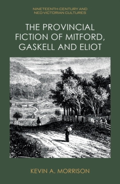 The Provincial Fiction Of Mitford By Morrison  Kevin A