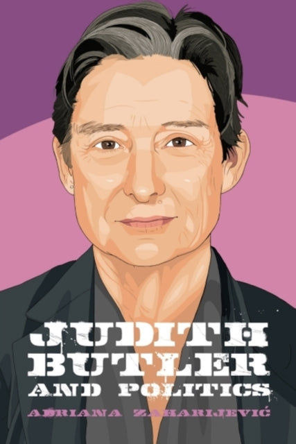 Judith Butler And Politics By Zaharijevic  Adriana