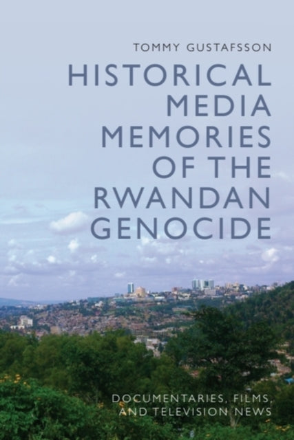 Historical Media Memories Of The Rw By Gustafsson  Tommy