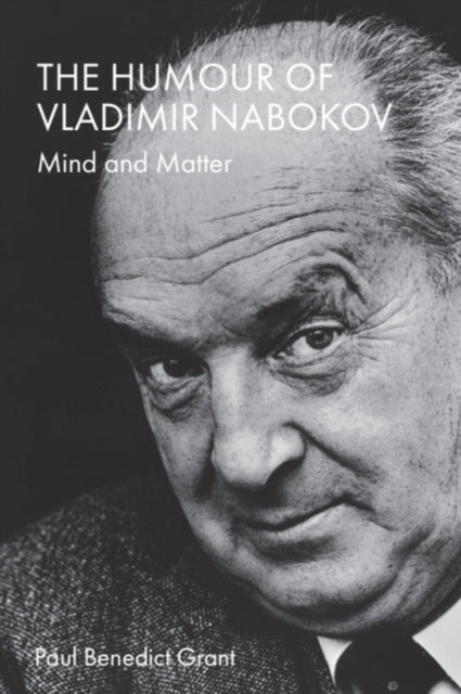The Humour Of Vladimir Nabokov By Grant  Paul Benedict