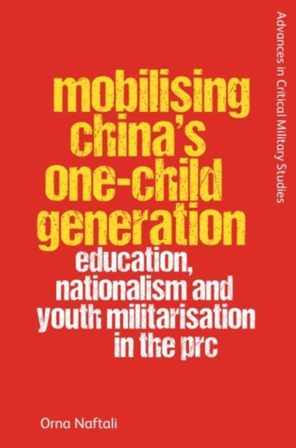Mobilising Chinas One Child Generation