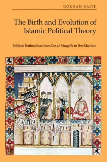 The Birth And Evolution Of Islamic By Bacik  Gokhan