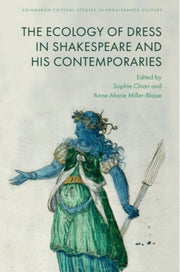 The Ecologies Of Dress In Shakespea