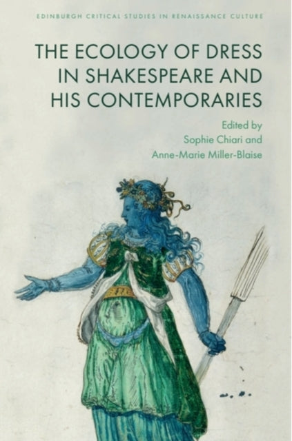 The Ecologies Of Dress In Shakespea