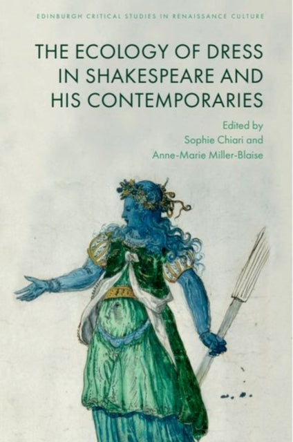 The Ecologies Of Dress In Shakespea