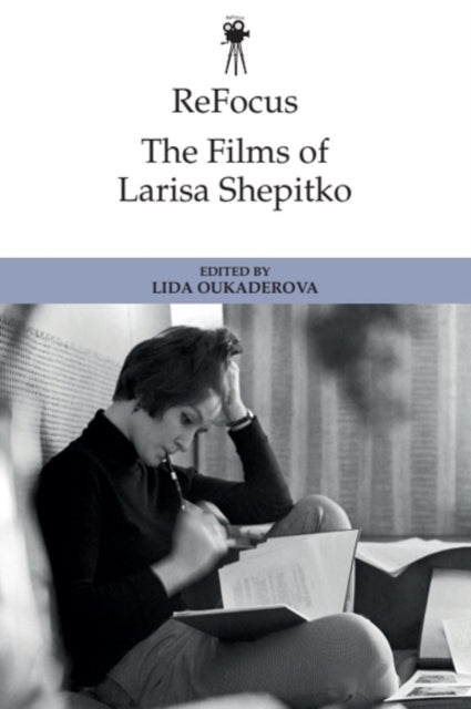 Refocus The Films Of Larisa Shepitko