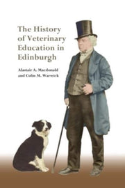 History Of Veterinary Education In Edinb By Macdonald, Alastair