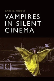 Vampires In Silent Cinema