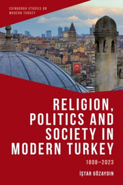 Religion Politics And Society In Modern By Gozaydin, Istar