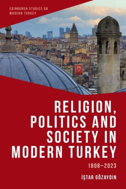 Religion Politics And Society In Modern By Gozaydin, Istar