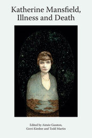 Katherine Mansfield Illness And De