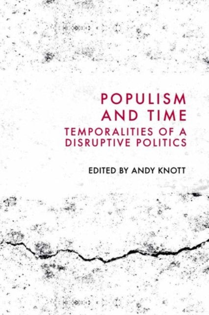 Temporalities Of A Disruptive Polit