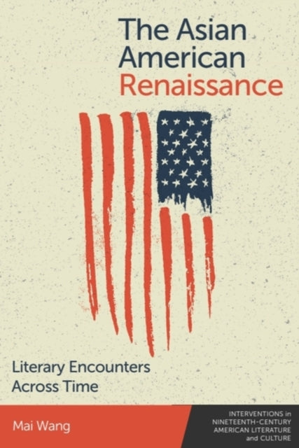 The Asian American Literary Renaiss By Wang  Mai