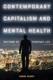 Contemporary Capitalism & Mental Health