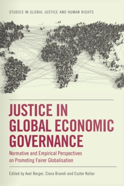 Justice In Global Economic Governan By Berger  Axel