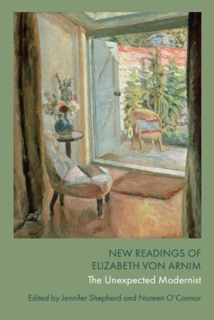 New Readings Of Elizabeth Von Arnim By Shepherd  Jennifer