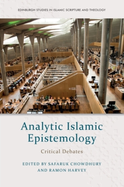 Analytic Islamic Epistemology By Chowdhury  Safaruk