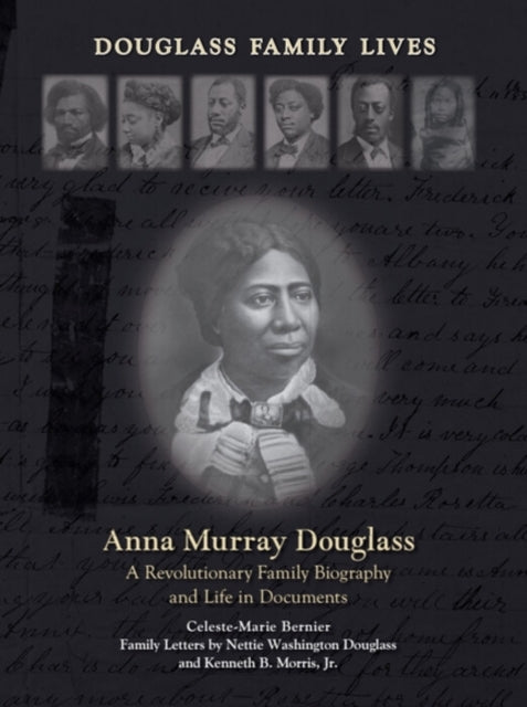 Anna Murray Douglass By Bernier  Celeste Mar