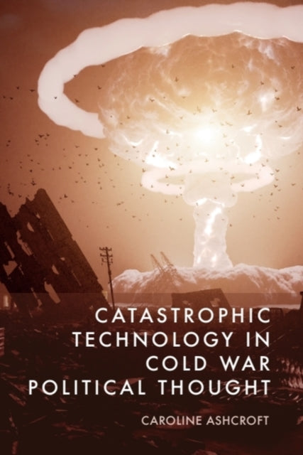 Catastrophic Technology In Cold War