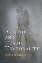 Aristotle And Tragic Temporality