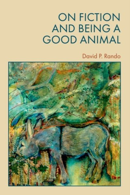 On Fiction And Being A Good Animal