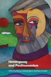 Hemingway And Posthumanism