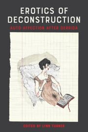 Erotics Of Deconstruction