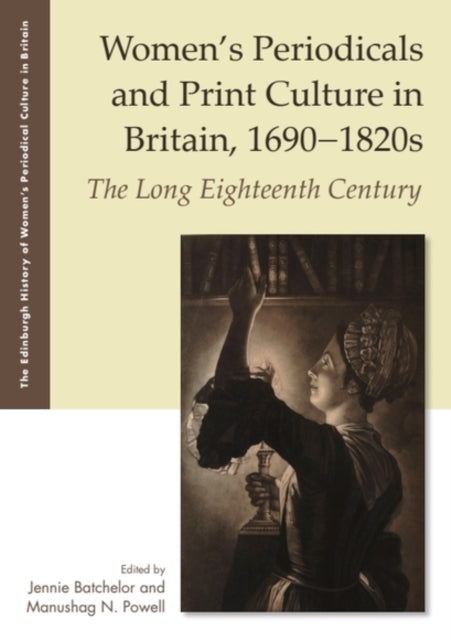 Womens Periodicals & Print Culture In Br By Batchelor, Jennie