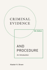 Criminal Evidence Procedure 5 Ed