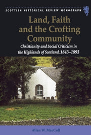 Land Faith And The Crofting By Maccoll  Allan W