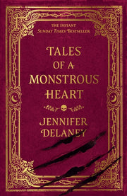 Tales Of A Monstrous Heart By Delaney, Jennifer