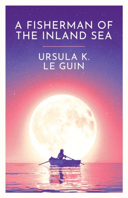 Fisherman Of The Inland Sea By Guin, Ursula K Le