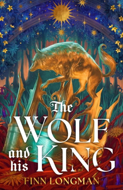 Wolf & His King By Longman, Finn