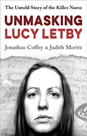 Unmasking Lucy Letby By Coffey, Jonathan