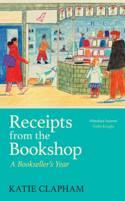 Receipts From The Bookshop By Clapham, Katie