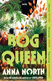 Bog Queen By North, Anna