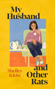 My Husband And Other Rats By Shelley Klein