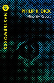 Minority Report By Dick, Philip K