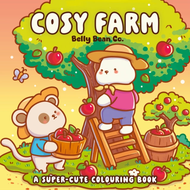 Cosy Farm Super Cute Colouring Book By Bean, Belly