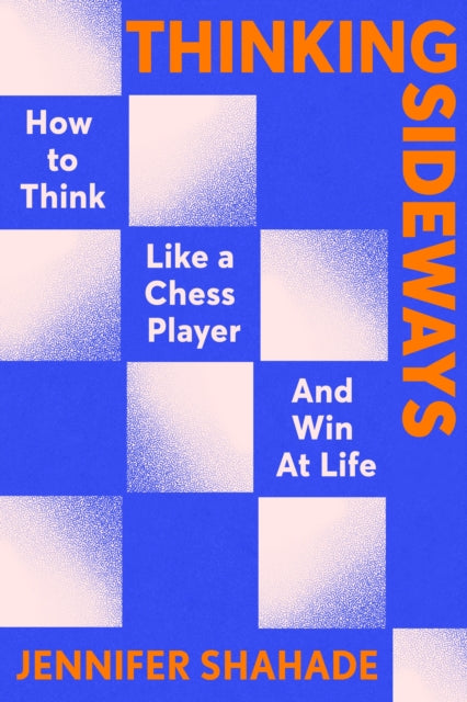 Thinking Sideways By Jennifer Shahade