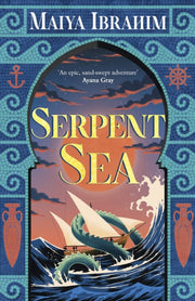 Serpent Sea By Ibrahim, Maiya