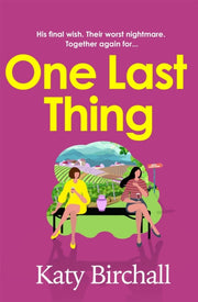One Last Thing By Birchall, Katy