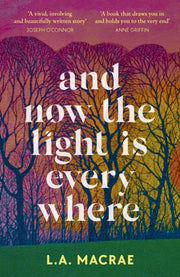 And Now The Light Is Everywhere
