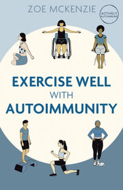 How To Exercise Well With Autoimmunity