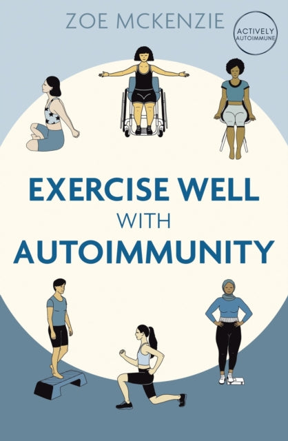 How To Exercise Well With Autoimmunity
