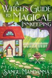 Witchs Guide To Magical Innkeeping By Sangu Mandanna